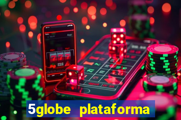 5globe plataforma de jogos